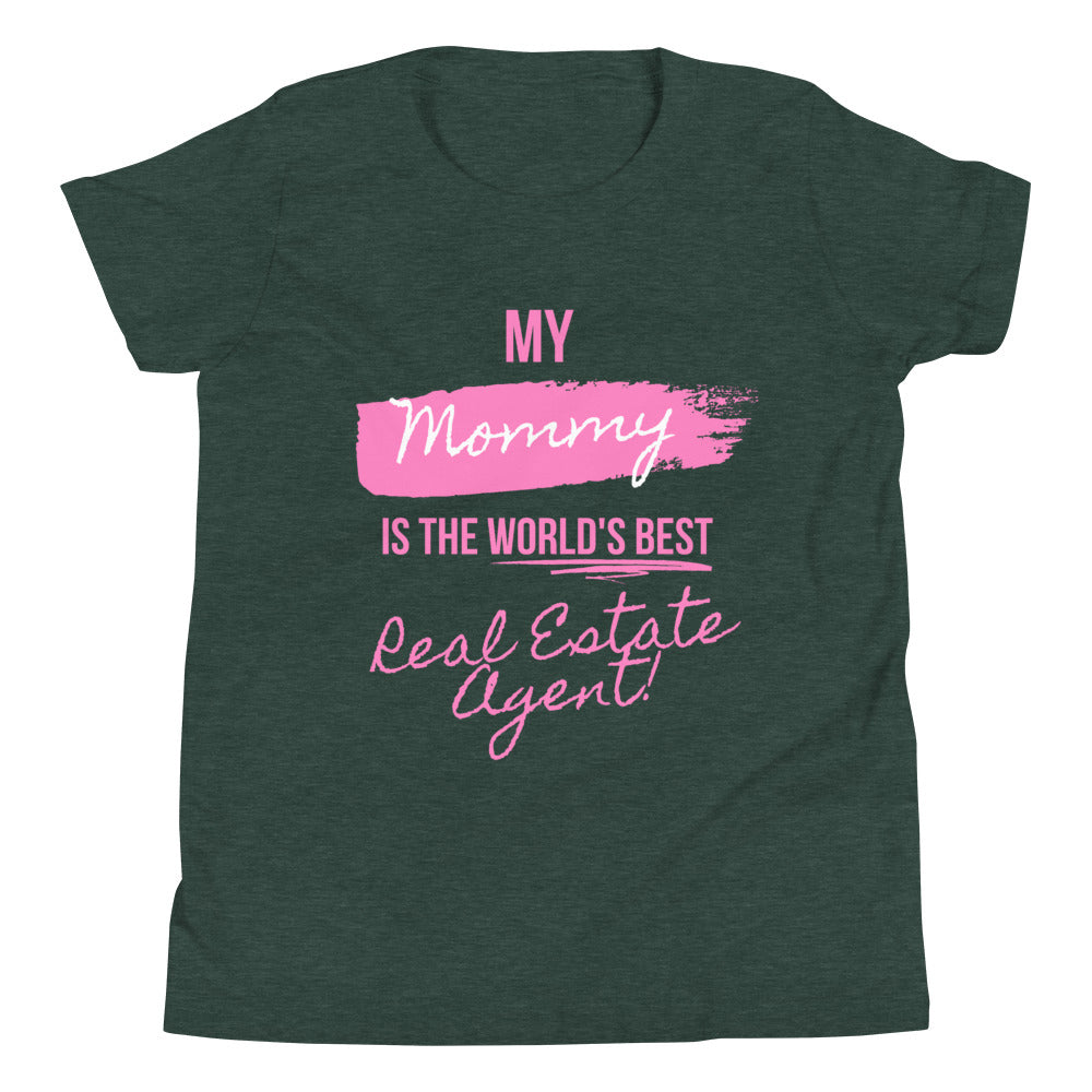 My Mommy is the Worlds Best Real Estate Agent (pink) Youth Short Sleeve T-Shirt