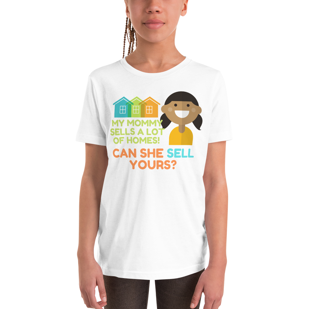 My mommy Sells A lot of Homes Youth Short Sleeve T-Shirt