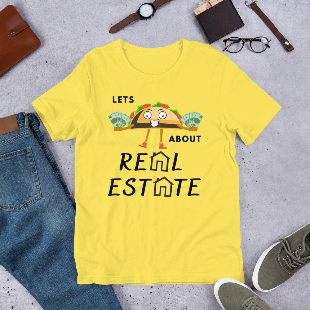 Short-Sleeve Unisex T-Shirt "Lets TACO about Real Estate" Money Taco w Houses)