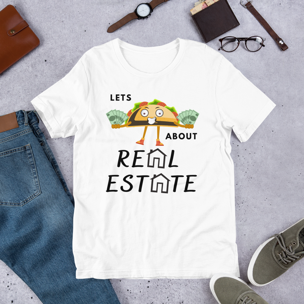 Short-Sleeve Unisex T-Shirt "Lets TACO about Real Estate" Money Taco w Houses)