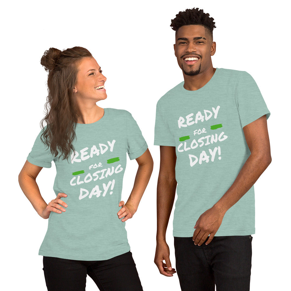 Ready for Closing Day!&quot; Short-Sleeve Unisex T-Shirt