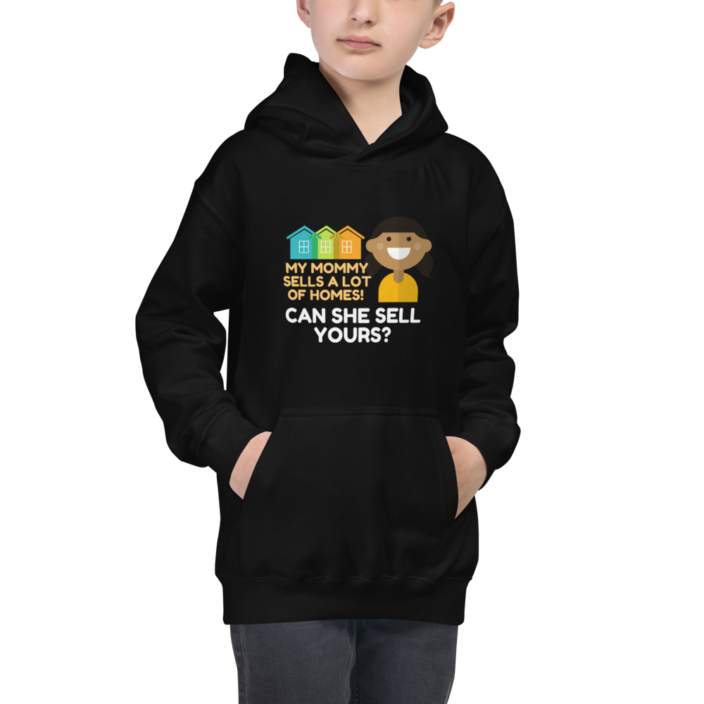 My Mommy Sells A lot of Homes Kids Hoodie