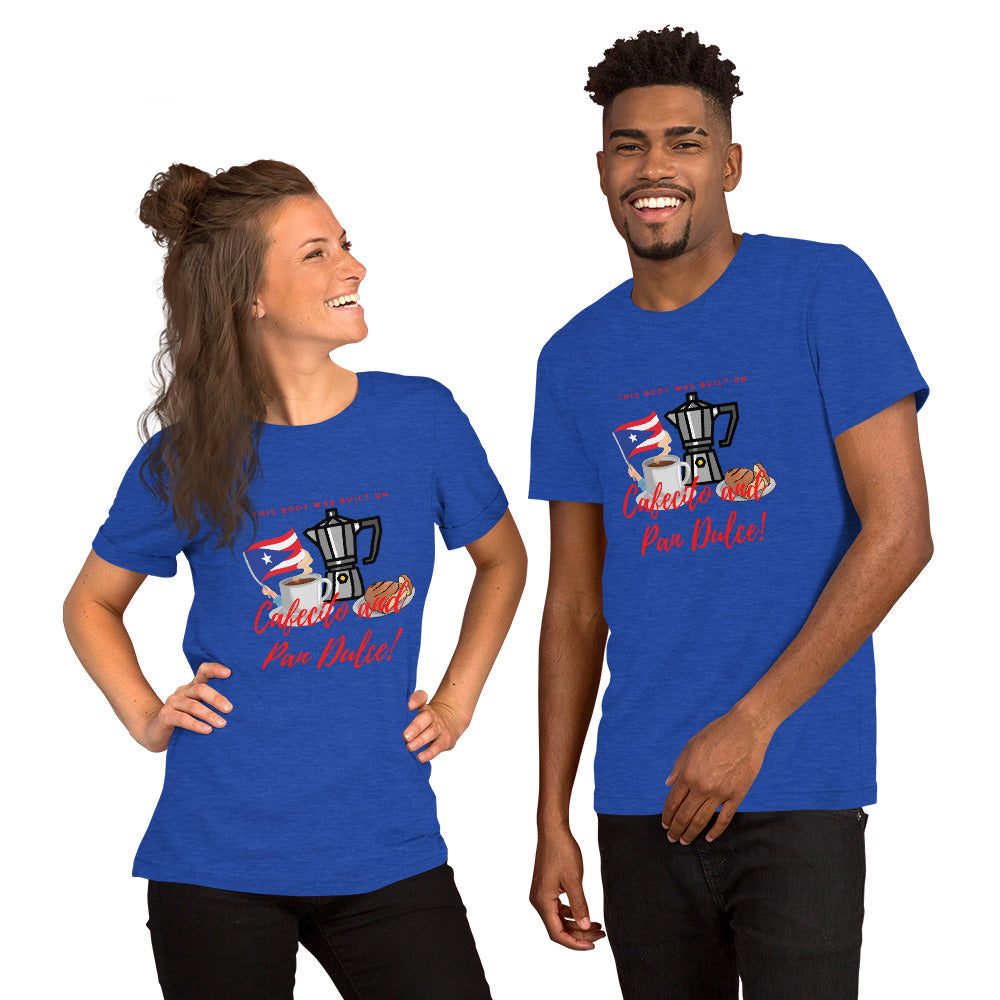 "This Body was built on Cafecito & Pan Dulce" (Puerto Rican Flag) Short-Sleeve Unisex T-Shirt