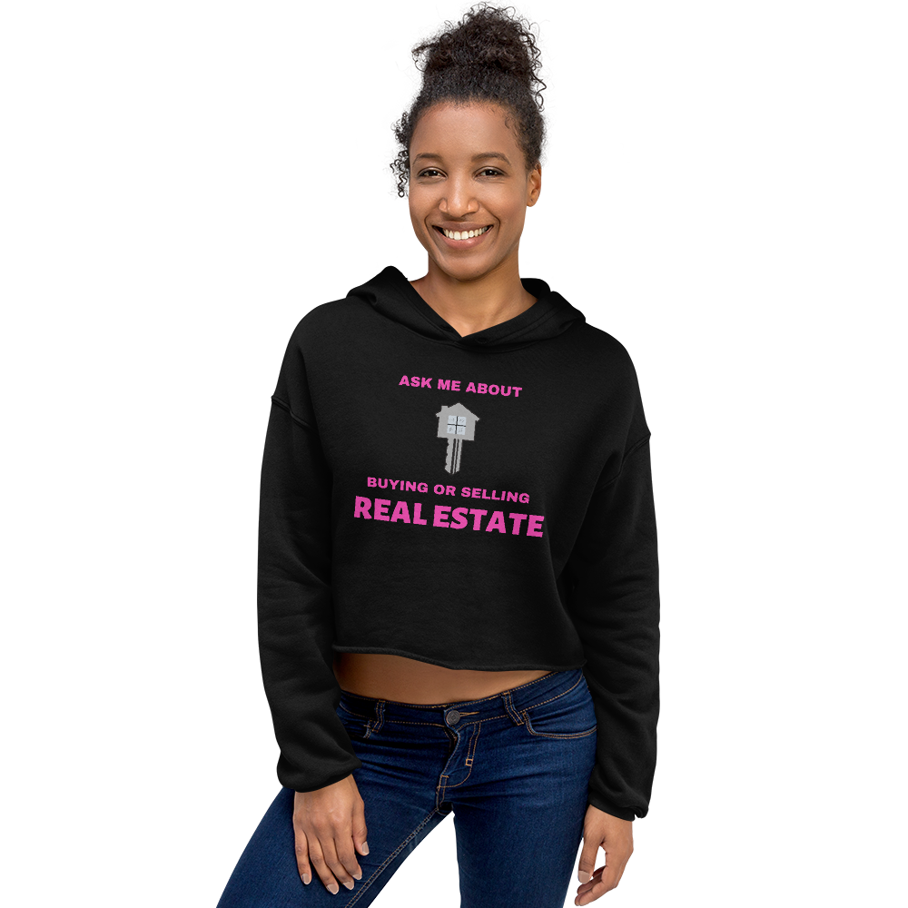 Crop Hoodie- Ask me about buying or selling real estate
