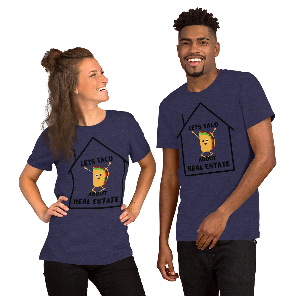 &quot;Lets Taco About Real Estate&quot; Short-Sleeve Unisex T-Shirt