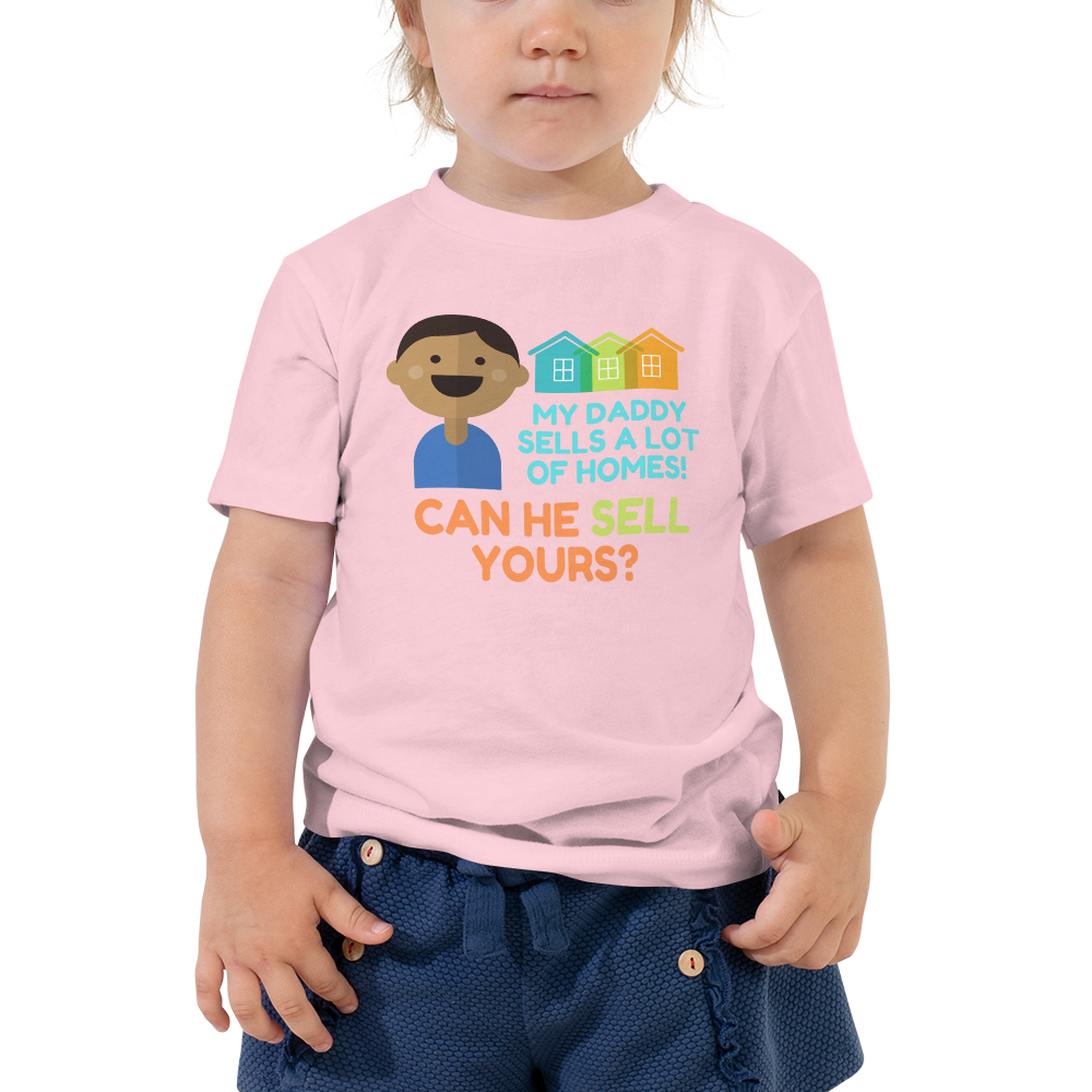 My Daddy Sells a lot of Homes (Multi-Color) Toddler Short Sleeve Tee