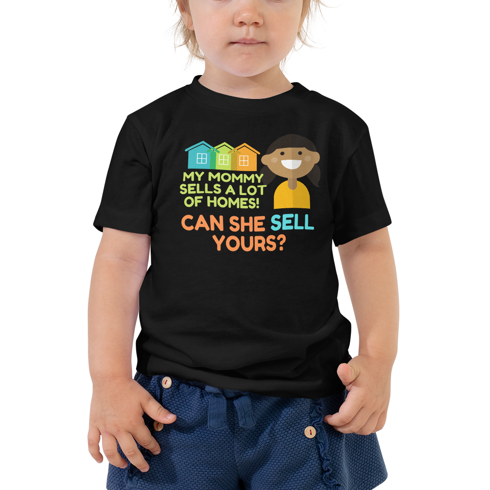 My Mommy Sells a Lot of Homes (Multi-Color) Toddler Short Sleeve Tee