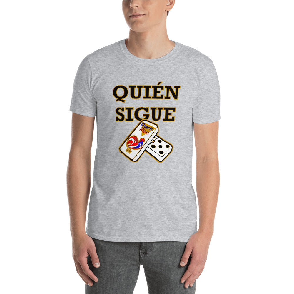 Quien Sigue Short-Sleeve Unisex T-Shirt