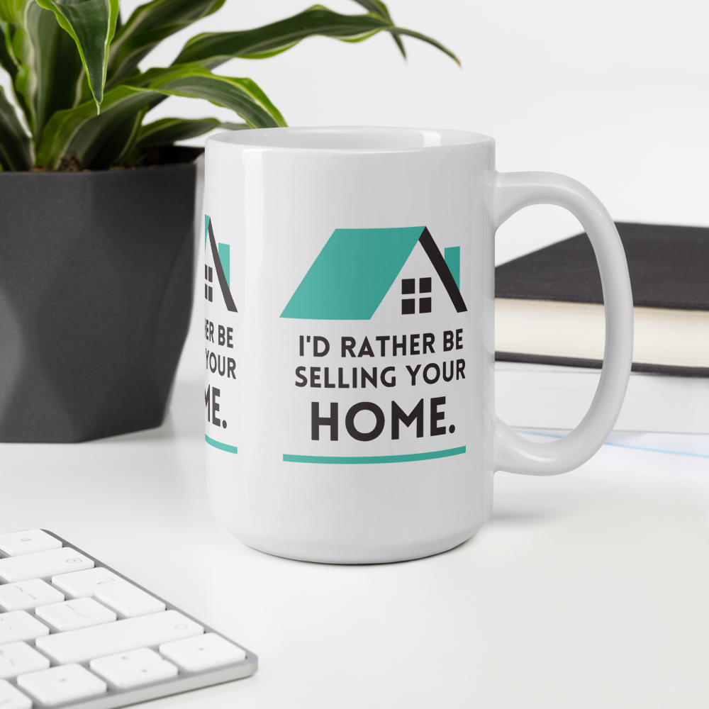 Id Rather Be selling your home- MUG