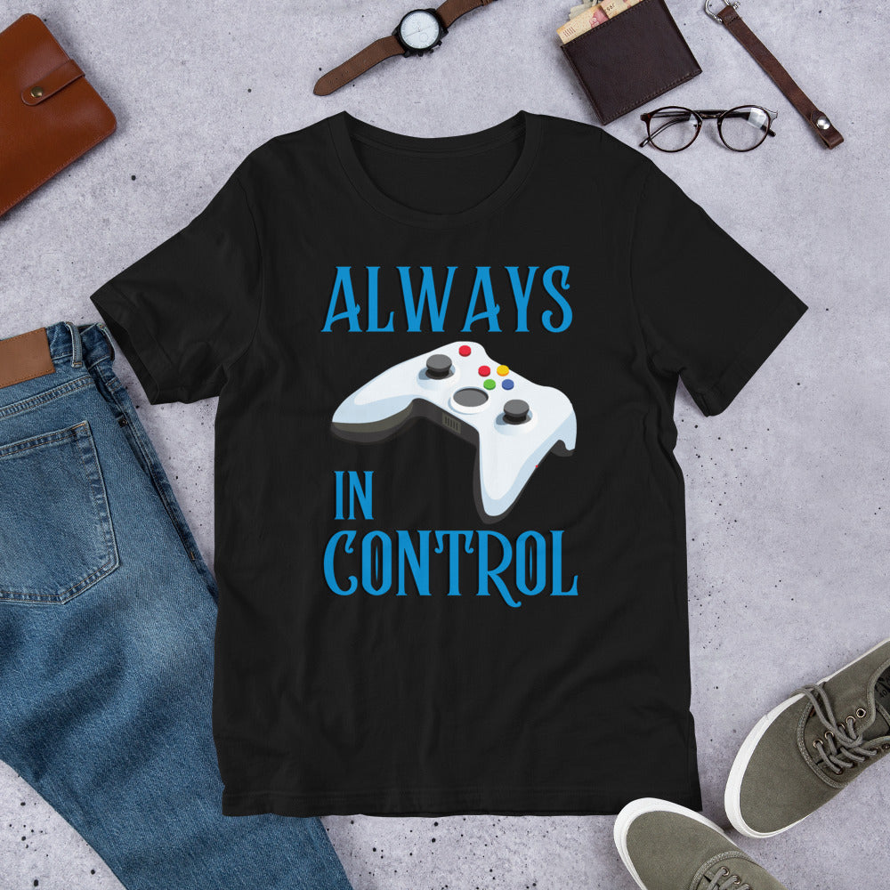 Always in Control- Short-Sleeve T-Shirt