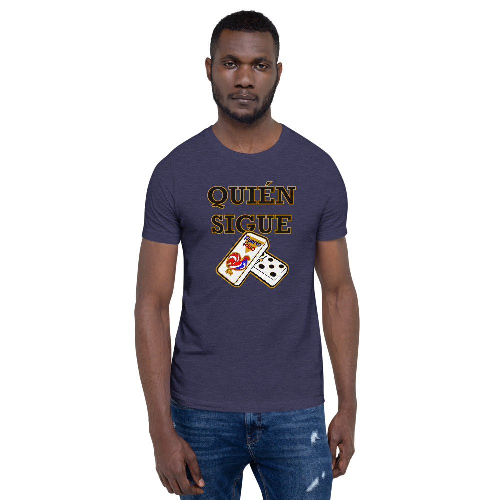 Quien Sigue - Short-Sleeve Unisex T-Shirt 4XL