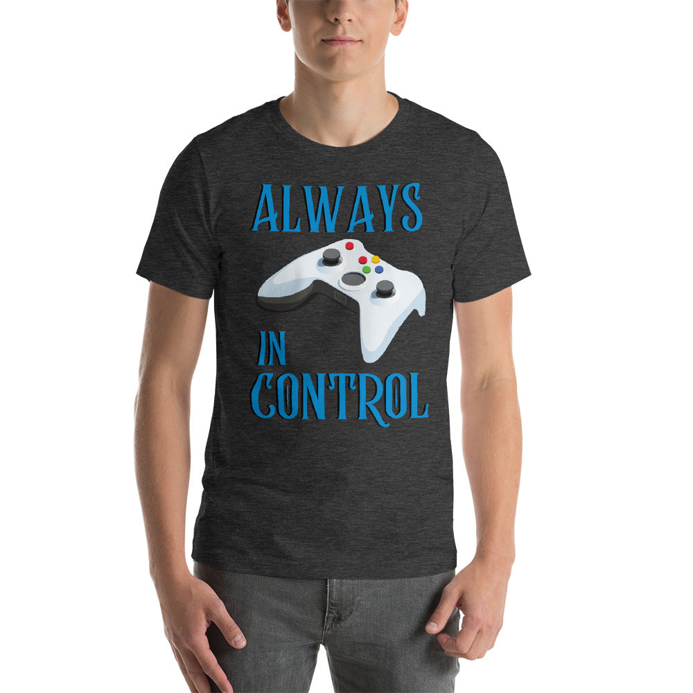 Always in Control- Short-Sleeve T-Shirt