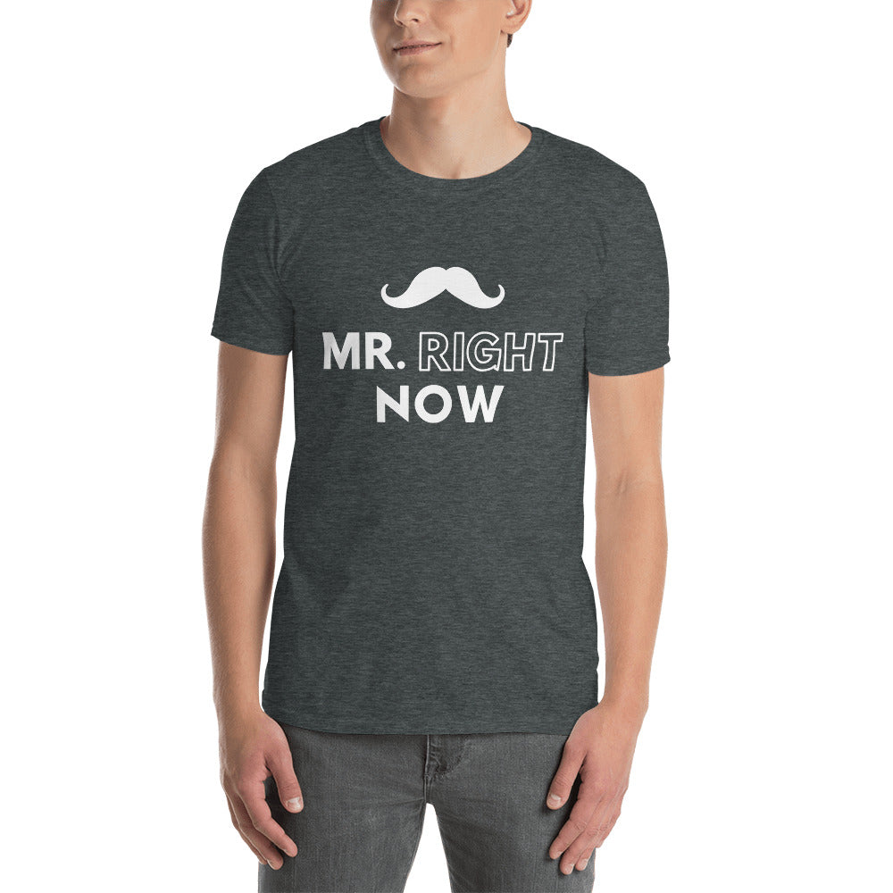 Mr Right- Short-Sleeve T-Shirt