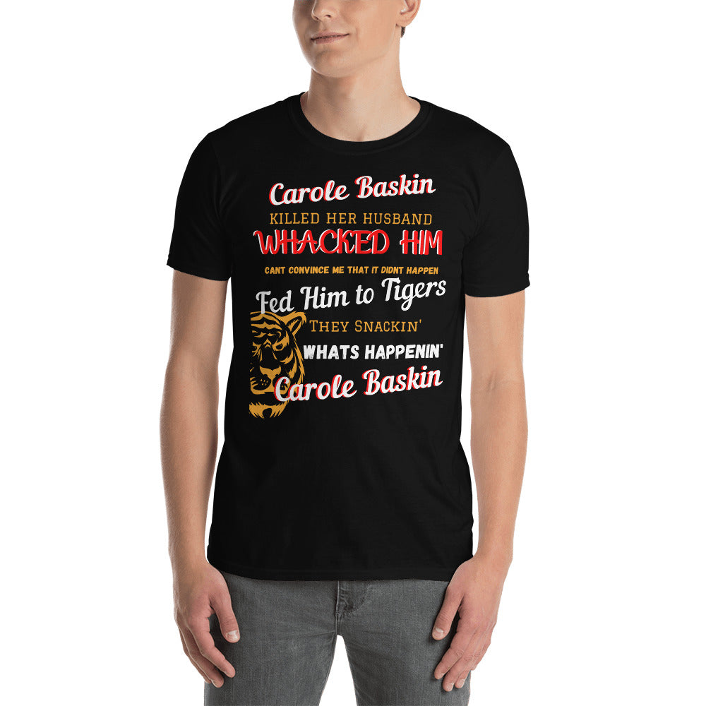 Carol Baskin- Short-Sleeve Unisex T-Shirt