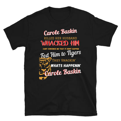 Carol Baskin- Short-Sleeve Unisex T-Shirt