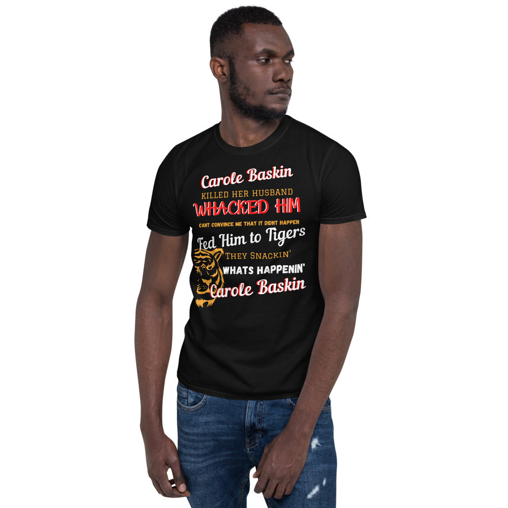 Carol Baskin- Short-Sleeve Unisex T-Shirt