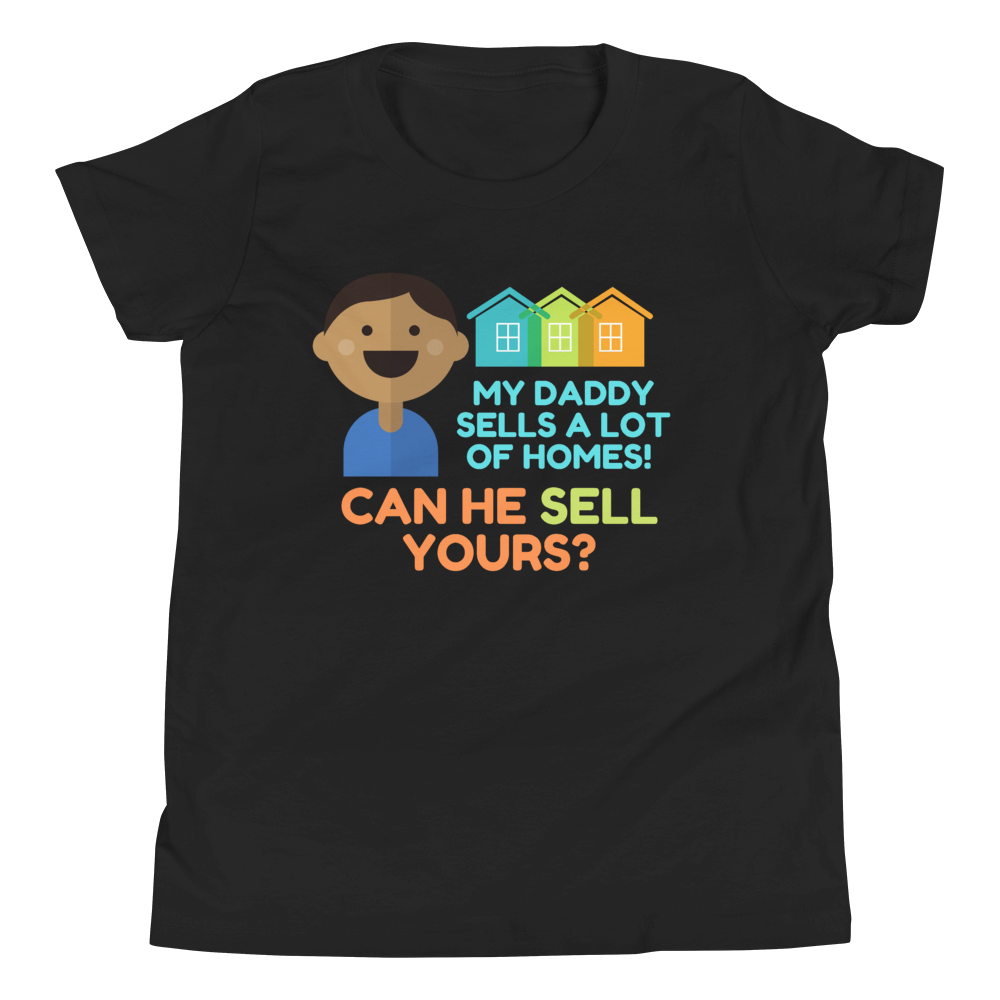 My Daddy Sells a lot of homes! (Multi-Color) Youth Short Sleeve T-Shirt