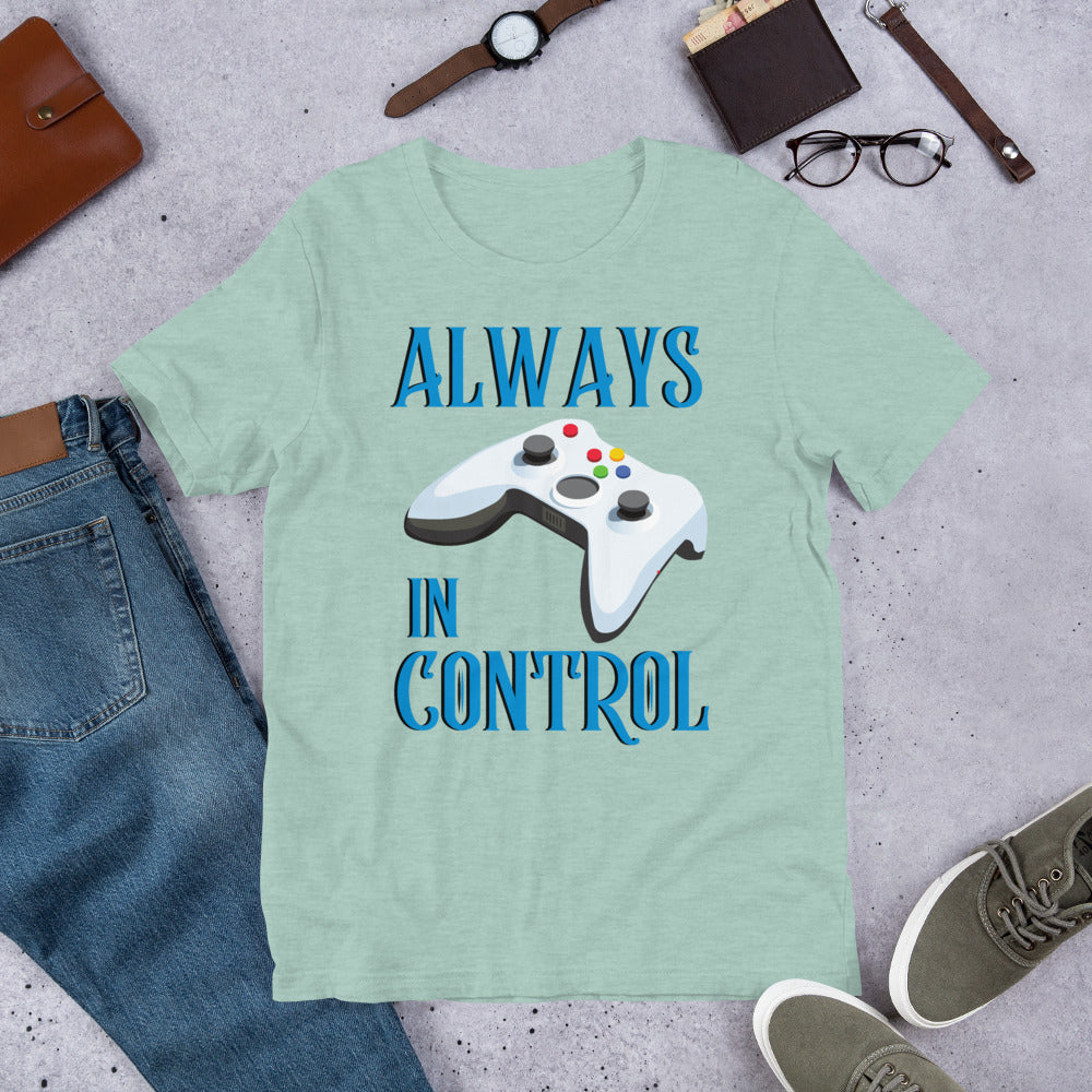 Always in Control- Short-Sleeve T-Shirt