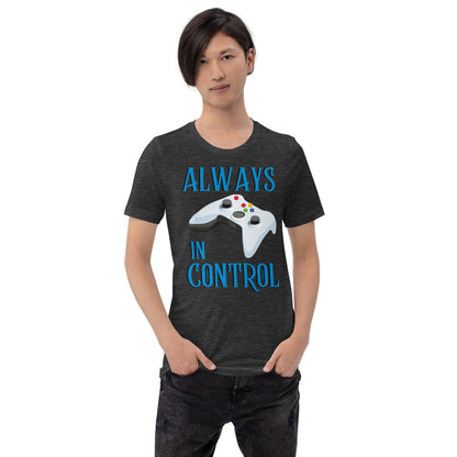 Always in Control- Short-Sleeve T-Shirt