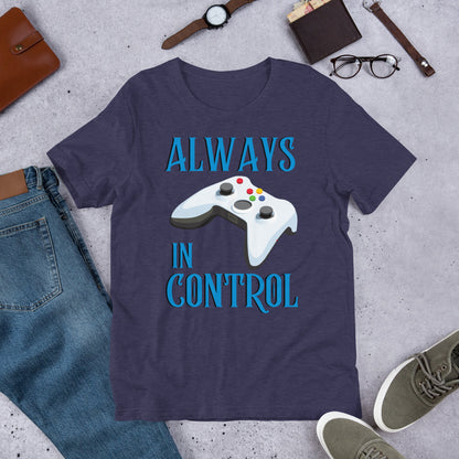 Always in Control- Short-Sleeve T-Shirt